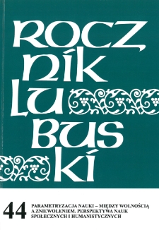 Rocznik Lubuski (t. 44, cz. 2): Parametryzacja nauki - między wolnością a zniewoleniem. Perspektywa nauk społecznych i humanistycznych