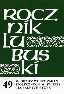 Rocznik Lubuski (t. 49, cz. 2): Młodzież wobec zmian społecznych w świecie globalnych ryzyk