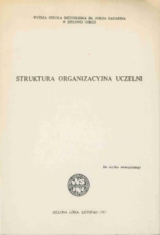 Struktura organizacyjna uczelni [Wyższa Szkoła Inżynierska im. Jurija Gagarina] [listopad 1987]