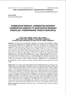 Dobrostan dziecka, dobrostan rodziny i dobrostan dziecka w kontekście rodziny: przegląd i por&oacute;wnanie trzech koncepcji = Child Well-Being, Family Well-Being, and Child Well-Being in the Family Context: A Review and Comparative Analysis of Three Concepts