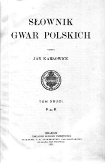 Słownik gwar polskich: tom drugi, F do K