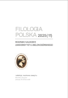 Filologia Polska. Roczniki Naukowe Uniwersytetu Zielonog&oacute;rskiego, 2025, z. 11 - spis treści, słowo wstępne i wprowadzenie do zeszytu