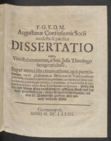 F.G.V.D.M. Augustanae Confessionis Socii modesta et pacifica Dissertatio : cum Vito Erbermanno, e Soc. Jesu Theologo famigeratissimo, Super atroci illa criminatione, qua pientissimum opus ... Biblicorum Vinariensium [...]