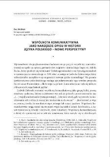 Wsp&oacute;lnota komunikatywna jako narzędzie opisu w historii języka polskiego - nowe perspektywy = Communicative community in the history of the Polish language - new perspectives