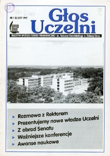 Głos Uczelni: biuletyn Wyższej Szkoły Pedagogicznej im. Tadeusza Kotarbińskiego w Zielonej G&oacute;rze, nr 1 (luty 1997)