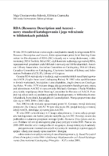 RDA (Resource Description and Access) ? nowy standard katalogowania i jego wdrażanie w bibliotekach polskich = RDA (Resource Description and Access) ? a new standard for cataloging and its implementation in Polish libraries
