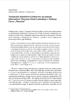 Niemieckie dziedzictwo kulturowe na łamach Informatora Muzeum Ziemi Lubuskiej w Zielonej G&oacute;rze "Museion" = German cultural heritage in the pages of "Museion", the information guide of the Lubusz Land Museum in Zielona Gora