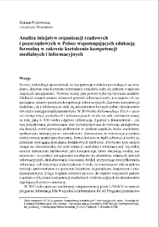 Analiza inicjatyw organizacji rządowych i pozarządowych w Polsce wspomagających edukację formalną w zakresie kształcenia kompetencji medialnych i informacyjnych = Analysis of initiatives, governmental and nongovernmental organizations in Poland supporting formal education regarding vocational competencies in media and information