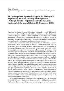 36. Og&oacute;lnopolskie Spotkanie Zespołu ds. Bibliografi iRegionalnej ZG SBP "Bibliografie Regionalne" w kręgu historii i wsp&oacute;łczesności? (Europejskie Centrum Solidarności, Gdańsk, 20-21 czerwca 2017)