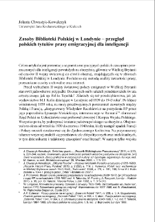 Zasoby Biblioteki Polskiej w Londynie - przegląd polskich tytuł&oacute;w prasy emigracyjnej dla inteligencji = The resources of the Polish Library in London - a review of Polish &eacute;migr&eacute; press titles for the Polish intelligentsia