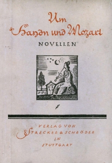 Um Haydn und Mozart: Novellen mit f&uuml;nf Bildtafeln - Inhaltsverzeichnis