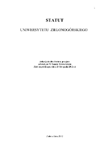 Statut Uniwersytetu Zielonog&oacute;rskiego przyjęty uchwałą nr 51 Senatu Uniwersytetu Zielonog&oacute;rskiego z dnia 28 listopada 2012 r.