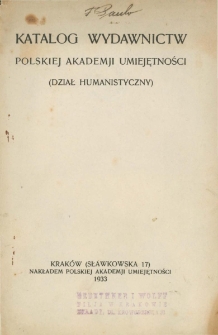 Katalog wydawnictw Polskiej Akademji Umiejętności (dział humanistyczny)