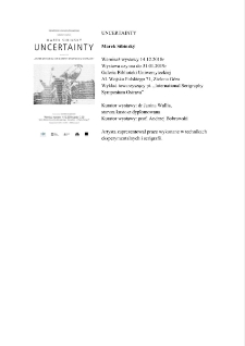 Uncertainty - informacja o wystawie