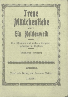Treue M&auml;dchenliebe ober: Ein Heldeweib