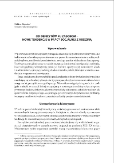 Od deficyt&oacute;w ku zasobom - nowe tendencje w pracy socjalnej z rodziną = From deficits to resources - new tendencies in social work with family