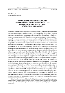 Podnoszenie wiedzy nauczycieli w efektywnej diagnozie i profilaktyce niedostosowania społecznego wśr&oacute;d dzieci i młodzieży = Improving teachers` knowledge in effective diagnosis and prevention of social maladjustment among children and adolescents