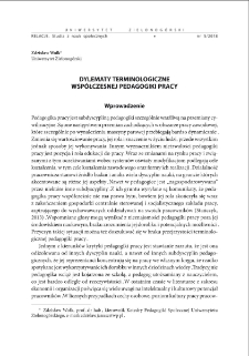Dylematy terminologiczne wsp&oacute;łczesnej pedagogiki pracy = Terminological dilemmas in contemporary labour pedagogy