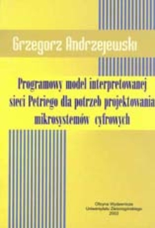 Programowy model interpretowanej sieci Petriego dla potrzeb projektowania mikrosystem&oacute;w cyfrowych
