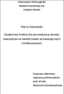 Osadnictwo Kotliny Szczercowskiej w okresie nowożytnym w świetle badań archeologicznych i źr&oacute;deł pisanych