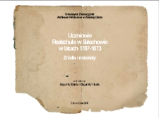 Uczniowie Realschule w Sulechowie w latach 1787-1873: źr&oacute;dła i materiały