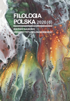 Filologia Polska. Roczniki Naukowe Uniwersytetu Zielonog&oacute;rskiego, 2020, z. 6 - spis treści