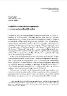Czeska Partia Pirat&oacute;w jako nowe ugrupowanie w systemie partyjnym Republiki Czeskiej = The Czech Pirate Party as a new political party in the party system of the Czech Republic