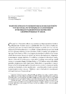Wartościowanie w komentarzach redaktor&oacute;w TVP Kultura po występach uczestnik&oacute;w XVIII Międzynarodowego Konkursu Chopinowskiego w 2021 r. = Evaluation in the comments of the editors of TVP Kultura after the performances of the participants of the XVIII International Chopin Competition in 2021