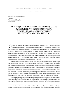 Refleksje nad przemijaniem i istotą czasu w codziennym życiu człowieka. Analiza pragmalingwistyczna felieton&oacute;w Macieja Stuhra = Reflections on the passing of time and the essence of time in everyday human life. Pragmalinguistic analysis of Maciej Stuhr`s columns