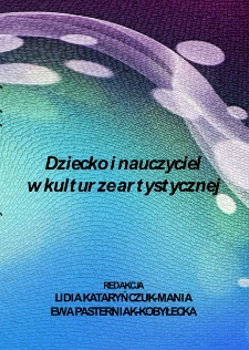 Dziecko i nauczyciel w kulturze artystycznej - spis treści i wstęp