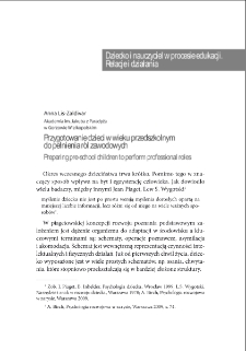 Przygotowanie dzieci w wieku przedszkolnym do pełnienia r&oacute;l zawodowych = Preparing pre-school children to perform professional roles