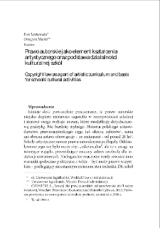 Prawo autorskie jako element kształcenia artystycznego oraz podstawa działalności kulturalnej szk&oacute;ł = Copyright law as a part of artistic curriculum and basis for schools` cultural activities