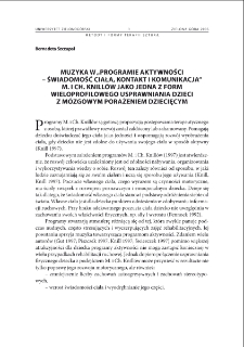 Muzyka w ?Programie aktywności - świadomość ciała, kontakt i komunikacja? M. i Ch. Knill&oacute;w jako jedna z form wieloprofilowego usprawniania dzieci z m&oacute;zgowym porażeniem dziecięcym