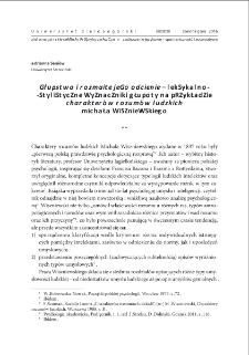"Głupstwo i rozmaite jego odcienie" - leksykalno-stylistyczne wyznaczniki głupoty na przykładzie "Charakter&oacute;w rozum&oacute;w ludzkich" Michała Wiszniewskiego = "Głupstwo i rozmaite jego odcienie" ("Footling and its Various hades") - lexical and stylistic indicators of stupidity on the basis of "Charaktery rozm&oacute;w ludzkich" ("The characters of human talks") by Michał Wiszniewski