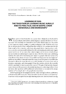 Learning by ear: the tradition of learning music aurally and its practical use in gospel choir rehearsals and workshops = Nauka ze słuchu: tradycja uczenia się muzyki ze słuchu i jej praktyczne wykorzystanie na pr&oacute;bach i warsztatach ch&oacute;ru gospel