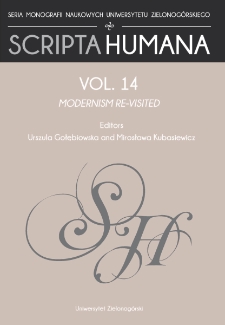 Zeszyty Naukowe Uniwersytetu Zielonog&oacute;rskiego: Seria Scripta Humana, t. 14: Modernism Re-visited - Contents and Introduction