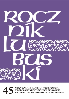 Rocznik Lubuski (t. 45, cz. 1): Nowy wymiar kapitału społecznego: tw&oacute;rczość, kreatywność i innowacje. Uwarunkowania rozwojowe i kulturowe - spis treści i wstęp
