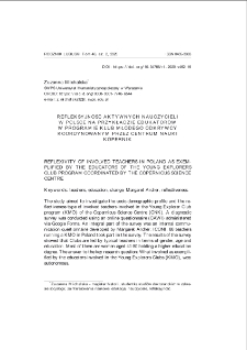 Refleksyjność aktywnych nauczycieli w Polsce na przykładzie edukator&oacute;w w programie Klub Młodego Odkrywcy koordynowanym przez Centrum Nauki Kopernik = Reflexivity of involved teachers in Poland as exemplified by the educators of the young explorers club program coordinated by the Copernicus Science Centre