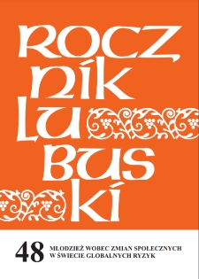 Rocznik Lubuski (t. 48, cz. 1): Młodzież wobec zmian społecznych w świecie globalnych ryzyk - spis treści