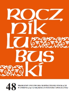 Rocznik Lubuski (t. 48, cz. 2): Problemy i wyzwania wsp&oacute;łczesnej edukacji w zmieniającej się rzeczywistości społecznej - spis treści
