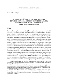 Subiektywność - obiektywność poznania. Refleksje metodologiczne w kontekście badania wzor&oacute;w doświadczeń zawodowych absolwent&oacute;w pedagogiki = Subjectivity - objectivity of cognition. Methodological afterthoughts in the context of research on the models of professional experiences of pedagogy graduates