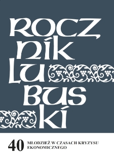 Rocznik Lubuski (t. 40, cz. 2a): Młodzież w czasach kryzysu ekonomicznego: między edukacją i pracą - spis treści i wstęp