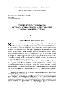 Felieton jako stylistyczna swoboda wypowiedzi (na przykładzie tekst&oacute;w Macieja Stuhra) = Felicity as stylistic freedom of expression (on the example of Maciej Stuhr`s texts)