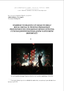 "Stairway to heaven" czy "Road to hell"? Rock i metal w świetle przekonań przedstawicieli polskiego społeczeństwa z uwzględnieniem pogląd&oacute;w katolik&oacute;w (Reportaż)