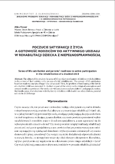 Poczucie satysfakcji z życia a gotowość rodzic&oacute;w do aktywnego udziału w rehabilitacji dziecka z niepełnosprawnością = Sense of life satisfaction and parents` readiness to active participation in the rehabilitation of a disabled child