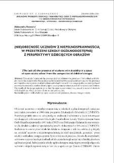 (Nie)obecność uczni&oacute;w z niepełnosprawnością w przestrzeni szkoły og&oacute;lnodostępnej z perspektywy dziecięcych obraz&oacute;w = (The lack of) the presence of students with disability in a space of open-access school from the perspective of children`s images