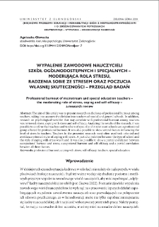 Wypalenie zawodowe nauczycieli szk&oacute;ł og&oacute;lnodostępnych i specjalnych - moderująca rola stresu, radzenia sobie ze stresem oraz poczucia własnej skuteczności - przegląd badań = Professional burnout of mainstream and special education teachers - the moderating role of stress, coping and self-efficacy - a research review