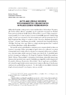 Antyk jako źr&oacute;dło wzor&oacute;w wychowawczych i edukacyjnych w Polsce czas&oacute;w rozbiorowych = About role models derived from classical authors in the 18th- and 19th-century Poland