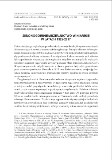 Zielonog&oacute;rskie muzealnictwo winiarskie w latach 1922-2017 = The wine collections and exhibitions in Zielona G&oacute;ra from 1922 to 2017