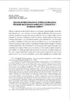 Edukacja regionalna w dobie globalizacji. Problem budowania wsp&oacute;lnot lokalnych - wybrane aspekty = Regional education in globalization. The problem of building local communities - selected aspects